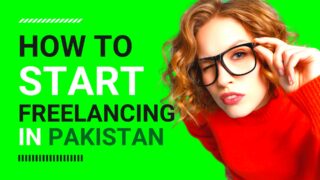 How to Start Freelancing in Pakistan?