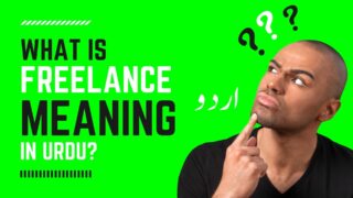 Freelance Meaning in Urdu? [2023] Complete Correct اردو لفظ